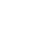 Faux smiling - Sourire, rire, cadeau