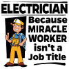Electrician - Miracle Worker