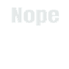 Nope