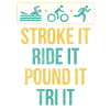 Stroke, Ride, Pound