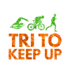 Tri to Keep up!