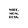 Wife mom boss