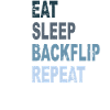 Eat Sleep Backflip Repeat