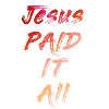 Jésus paid it all