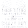 There titties are protected by a smokin' crazy guy
