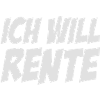 Ich will Rente