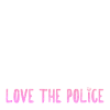 Love the police