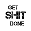 Get Shit Done