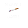 Avez-vous une cigarette?