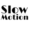 Slow motion