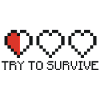 Try to survive 2c T-Shirts