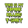 Zombie killing shirt gift