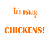 J’ai trop de poulets