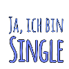 Ja, ich bin Single