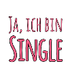 Ja, ich bin Single
