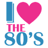 I Love The 80s