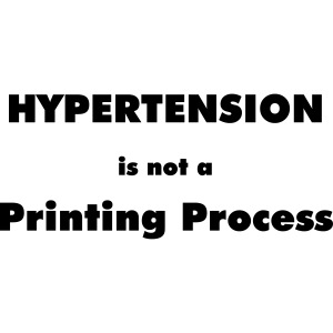 Hypertension is not a printing process