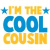 I'm the COOL Cousin!
