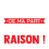 J'ai toujours raison !