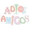 ADIOS AMIGOS