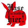 Hase Du bleibst hier!
