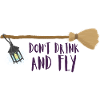 Besen Dont drink and Fly