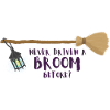 Broom Never broomed?
