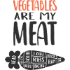 Vegetables are my meat