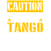 CAUTION - Tango fan
