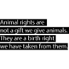 Animal rights.