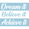 dream it inspirational quote