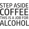 Coffee Funny Sayings Alcohol Gift
