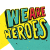 we are heroes