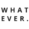 What ever