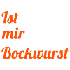 Ist mir Bockwurst