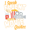 I Speak Fluent Movie Quotes Movie Fan Gift