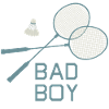 Bad Boy Badminton