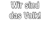 Wir sind das Volk
