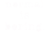 Normal est ennuyeux