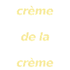Crème de la crème