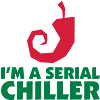 I'm a Serial Chiller