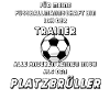 Ich bin Fussballtrainer und Platzbrüller