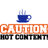 Caution Hot Content