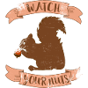 Watch Your Nuts - Eichhörnchen