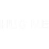 HUG ME