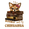 I love books and chihuahuas