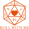 Roll with me