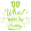 Do what makes you Happy
