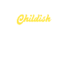 Childish (yellow)