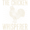 The Chicken Whisperer Farmer Gift